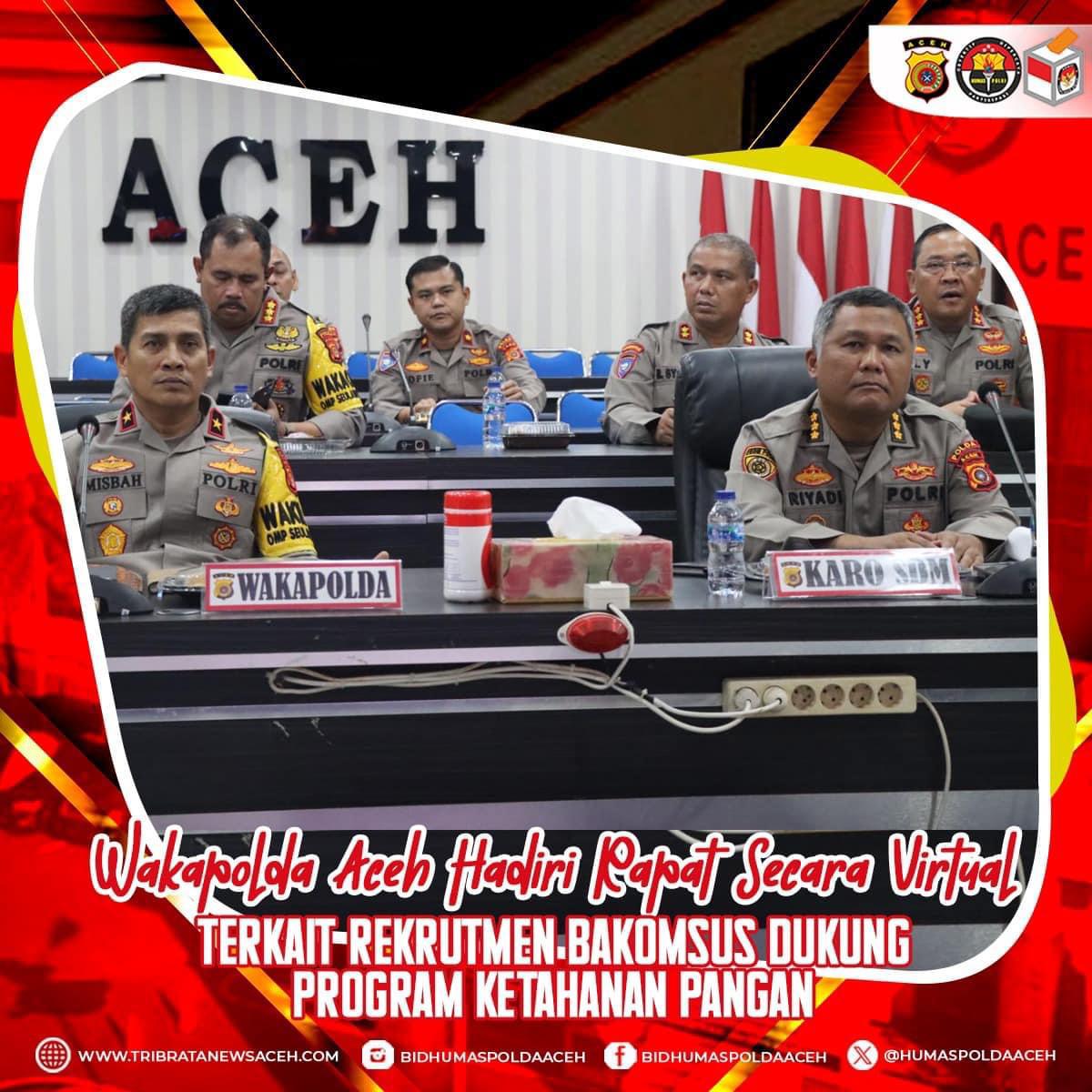 Wakapolda Aceh Hadiri Rapat Secara Virtual Terkait Rekrutmen Bakomsus Dukung Program Ketahanan Pangan