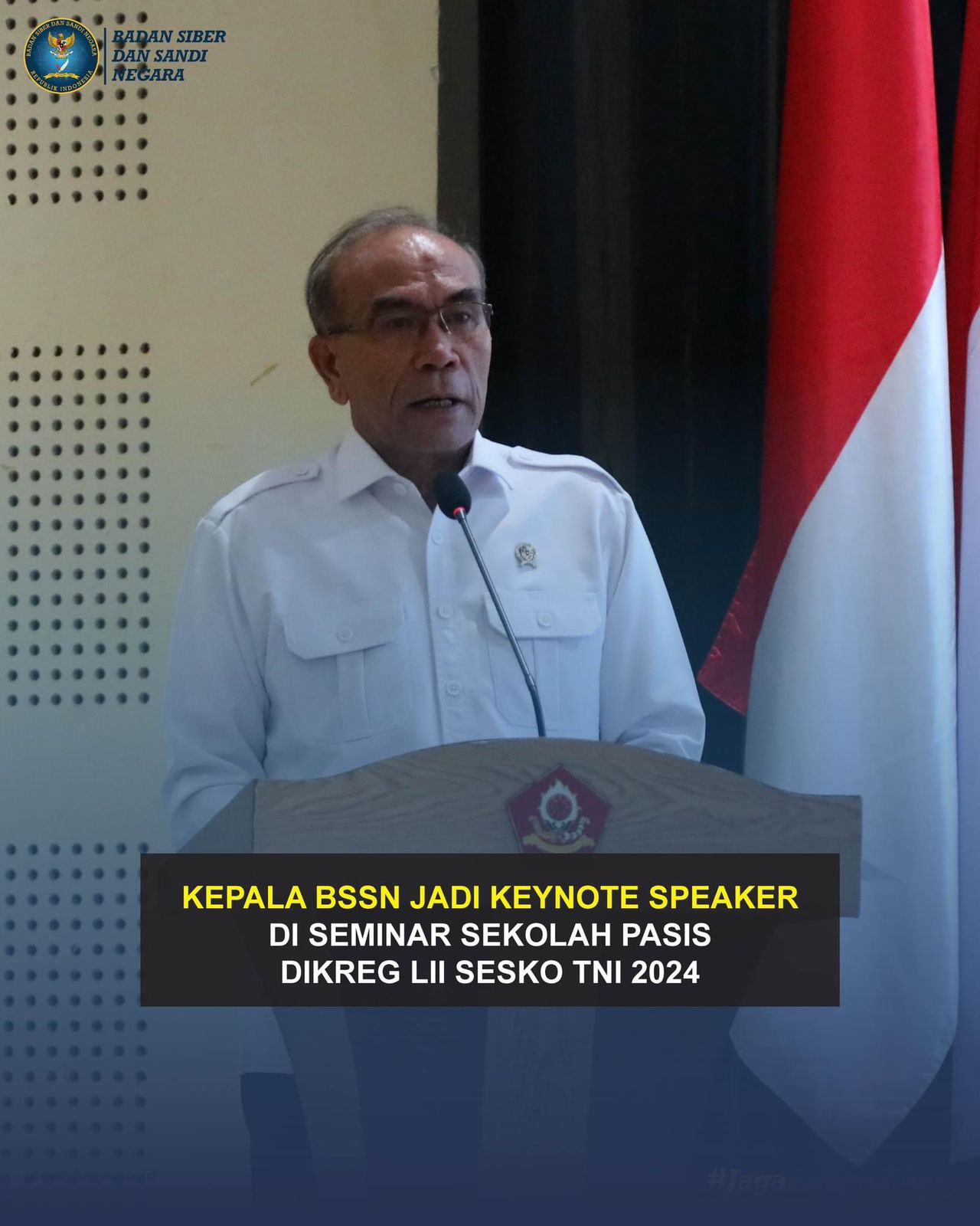 Kepala BSSN Jadi Keynote Speaker Di Seminar Sekolah Pasis Dikreg LII Sesko TNI 2024