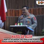Kapolda Aceh Minta Jajaran Optimalisasi Fungsi Kepolisian Melalui Pendekatan Presisi