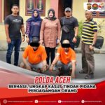 Polda Aceh Berhasil Ungkap Kasus Tindak Pidana Perdagangan Orang