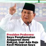 Presiden Prabowo: Saya Penghematan Anggaran demi Rakyat, tapi Ada Raja Kecil Melawan Saya