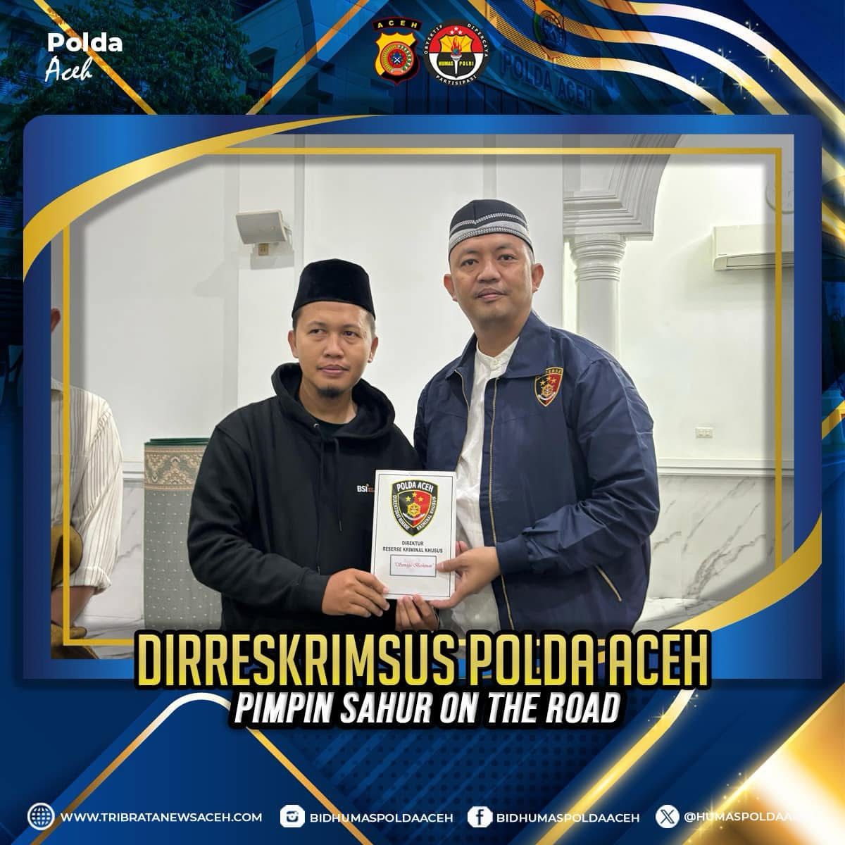 Dirreskrimsus Polda Aceh Pimpin Sahur On The Road