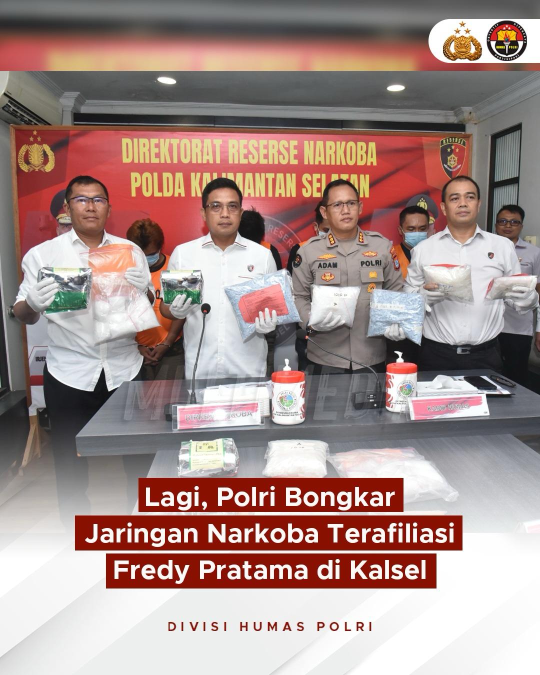 Lagi, Polri Bongkar Jaringan Narkoba Terafiliasi Fredy Pratama di Kalsel