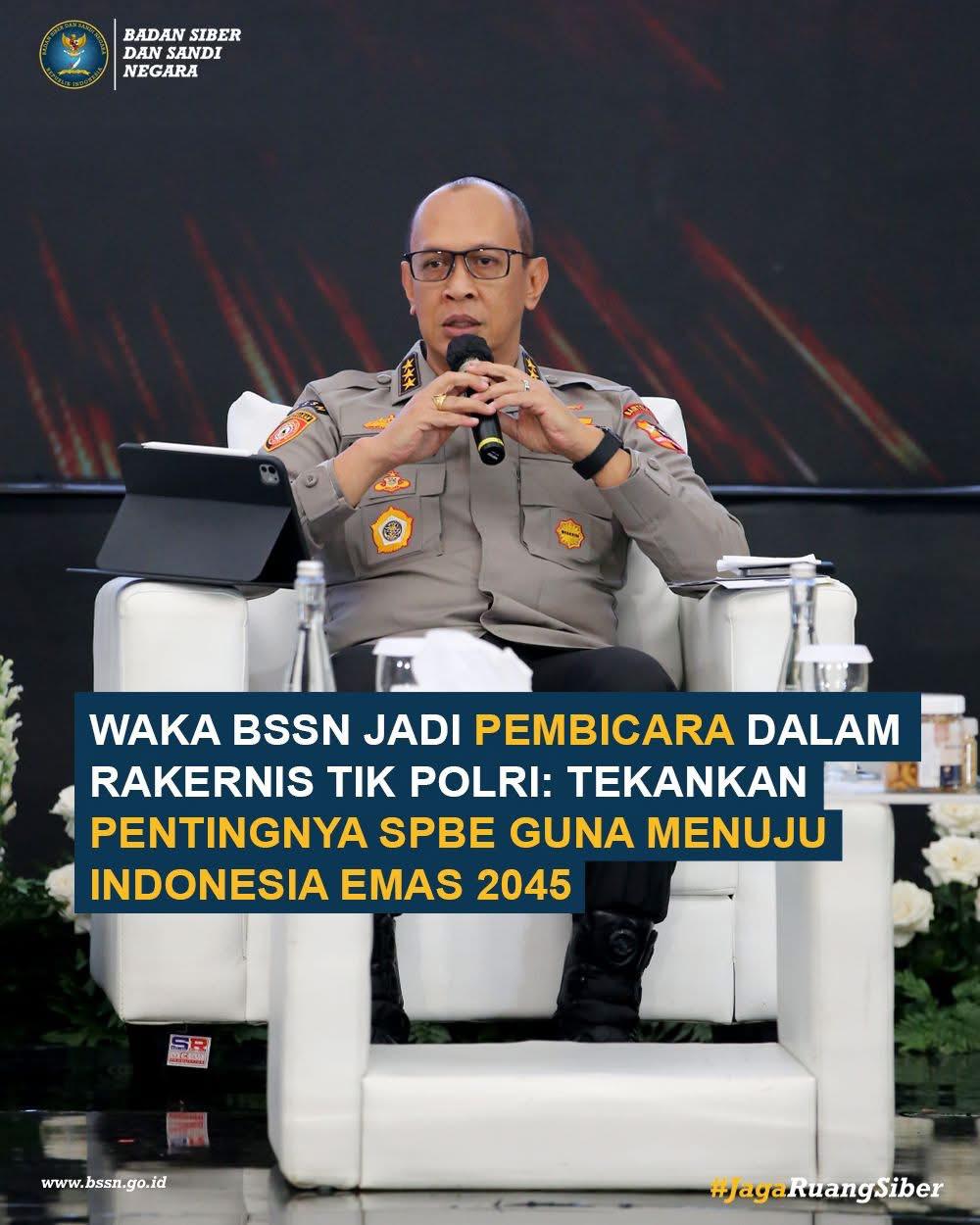Waka BSSN Jadi Pembicara Dalam Rakernis TIK Polri: Tekankan Pentingnya SPBE Guna Menuju Indonesia Emas 2045