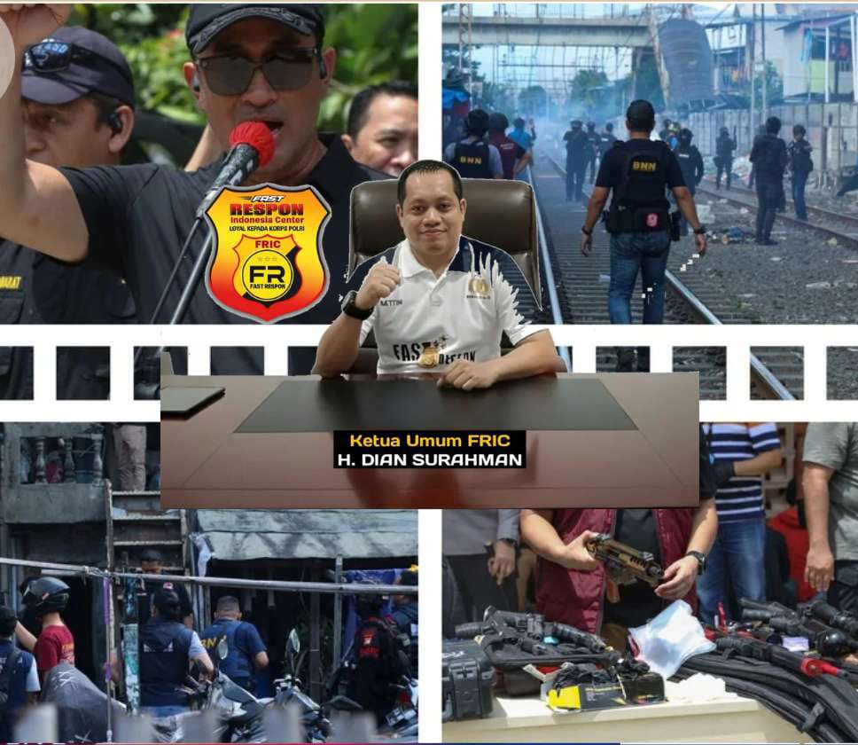 Ketum FRIC : Apresiasi BNN dan POLRI Obrak Abrik Sarang Narkoba di Kampung Bahari Wujudkan Indonesia Bersih Narkoba