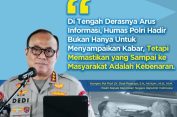Akurasi di Atas Segalanya: Humas Polri Tegaskan Komitmen Lawan Hoaks dan Jaga Kepercayaan Publik